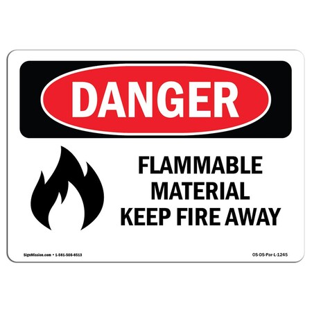Signmission OSHA Danger Sign, Flammable Material Keep Fire Away, 5in X 3.5in Decal, 10PK, OS-DS-D-35-L-1245-10PK OS-DS-D-35-L-1245-10PK